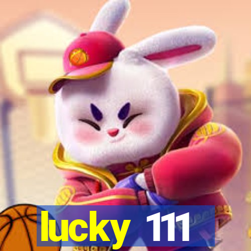 lucky 111